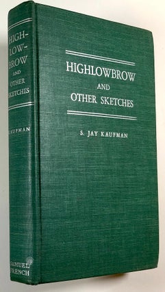Item #C00003224 Highlowbrow and Other Sketches. S. Jay Kaufman