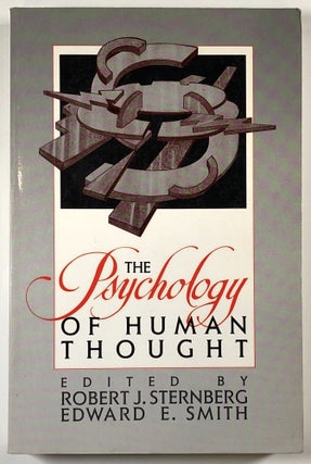 Item #C00003230 The Psychology of Human Thought. Robert J. Sternberg, Edward E. Smith