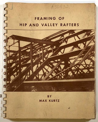 Item #C00003541 Framing of Hip and Valley Rafters; A Mathematical Analysis of Intersecting...