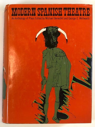 Item #C000035942 Modern Spanish Theatre: An Anthology of Plays. Michael Benedikt, George E....