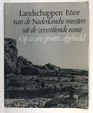 Item #C000036022 Landschappen: Etsen van de Nederlandse Meesters uit de Zeventiende Eeuw. Irene...