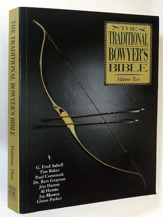 Item #C000036240 The Traditional Bowyer's Biblie: Volume Two (This volume only). G. Fred Asbell,...