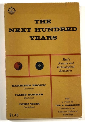 Item #C00003885 The Next Hundred Years; A Discussion Prepared for Leaders of American Industry....