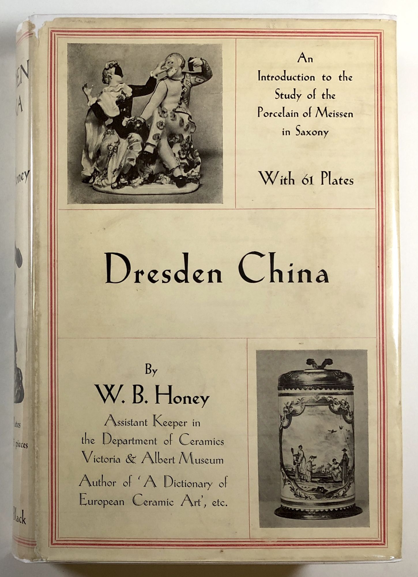 Dresden China - A Introduction to the Study of Meissen Porcelain