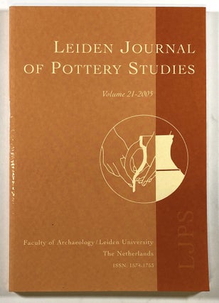 Item #C00004124 Leiden Journal of Pottery Studies. Volume 21 - 2005. Abraham van As