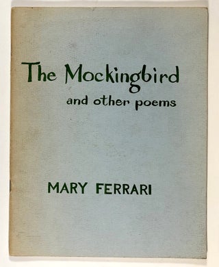 Item #C0000514 The Mockingbird and Other Poems. Mary Ferrari