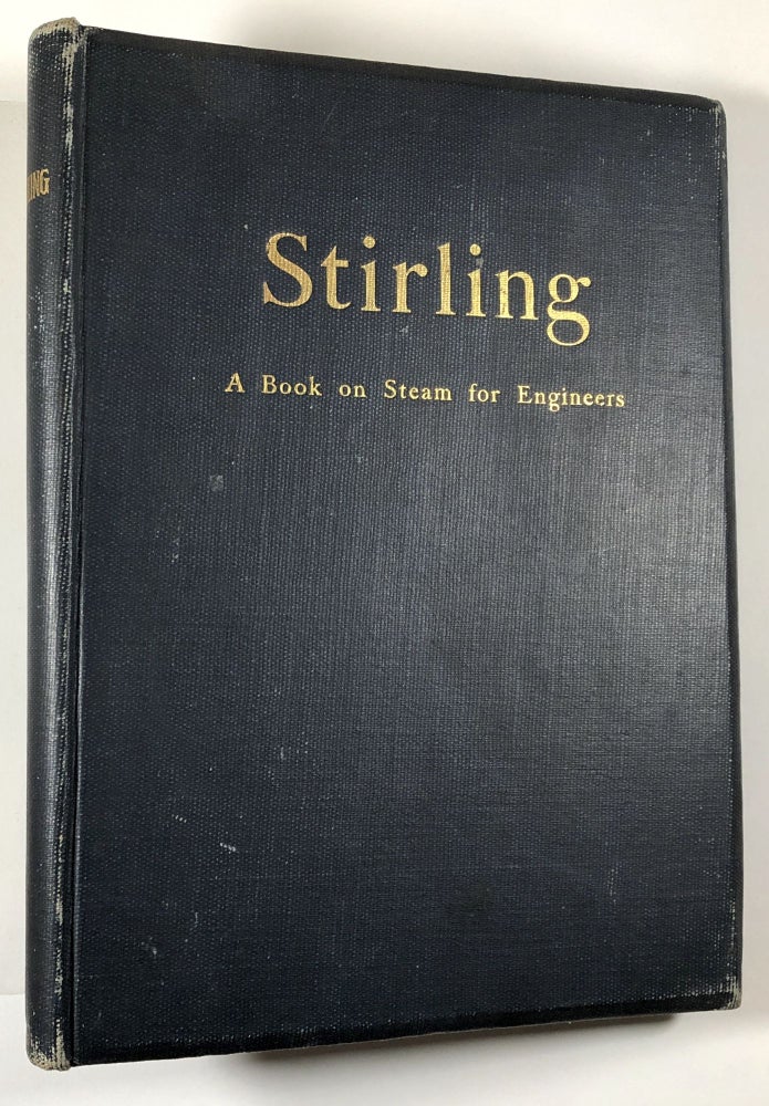 Item #C00005234 Stirling: A Book on Steam for Engineers. Engineering Staff of the Stirling Consolidated Boiler Company.