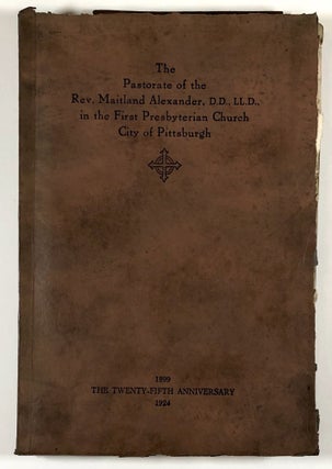 Item #C0000554 A Record of Twenty-Five Years of the Pastorate of Maitland Alexander, D.D., LL.D....