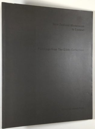 Item #C0000849 New Zealand Modernism in Context - Paintings from the Gibbs Collection. James Ross