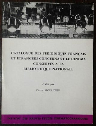 Item #d0011871 Catalogue Des Periodiques Francais et Etrangers Concernant le Cinema, Conserves a...