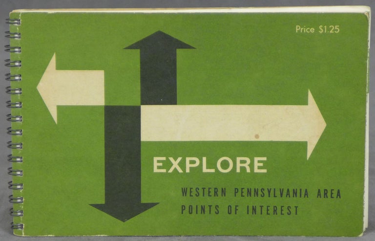 Item #d0011899 Explore: A Guide to Places and Events of Interest in the Western Pennsylvania Area. Junior League of Pittsburgh.
