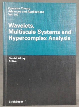 Item #d0012006 Wavelets, Multiscale Systems and Hypercomplex Analysis (Operator Theory: Advances...