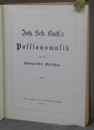 Item #d0012230 Johann Sebastian Bach's Werke, Volume 4: Passionsmusik nach dem Evangelischen...