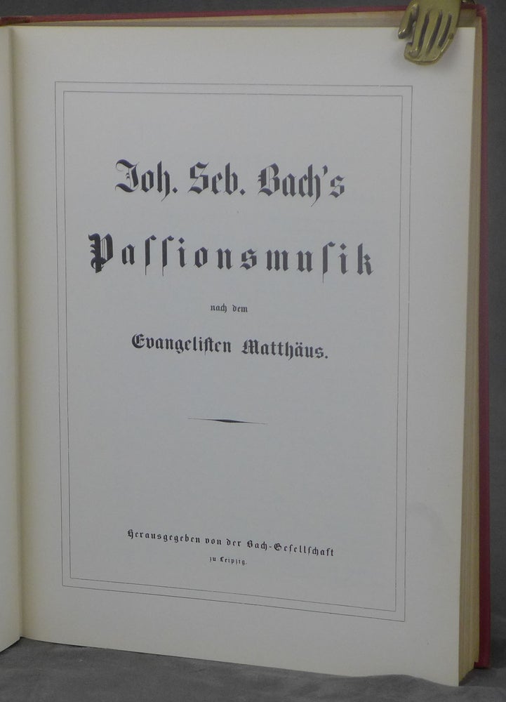 Item #d0012230 Johann Sebastian Bach's Werke, Volume 4: Passionsmusik nach dem Evangelischen Matthaus [Johann Sebastian Bach's Work]. Johann Sebastian Bach, ed Bach-Gesellschaft.