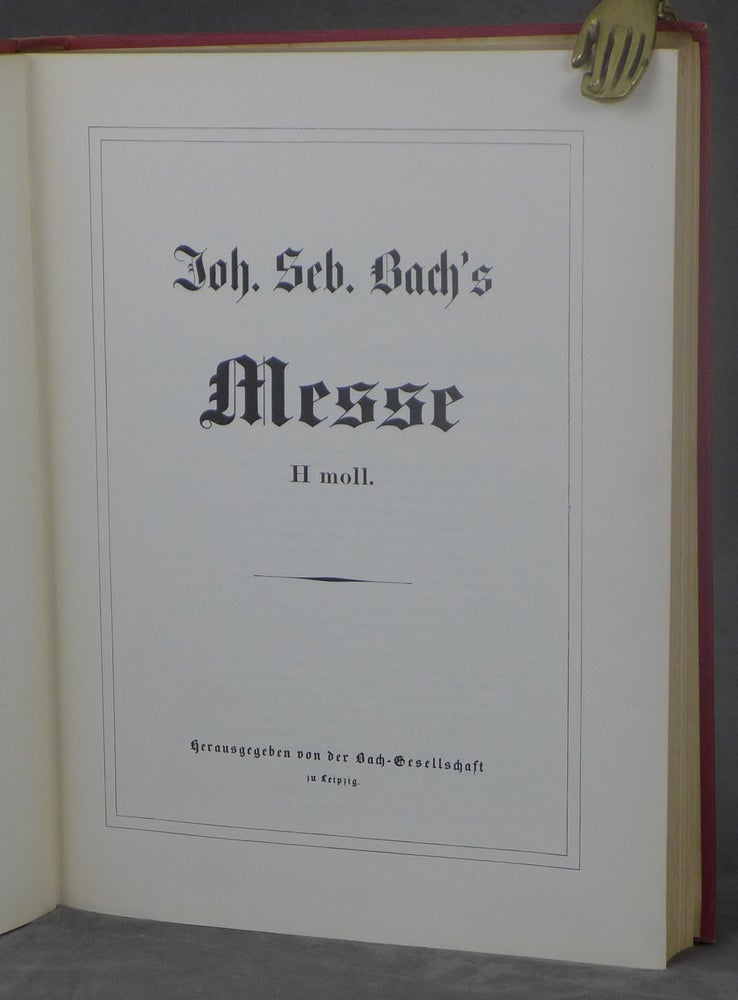 Item #d0012231 Johann Sebastian Bach's Werke, Volume 6: Messe, H Moll [Johann Sebastian Bach's Work]. Johann Sebastian Bach, ed Bach-Gesellschaft.