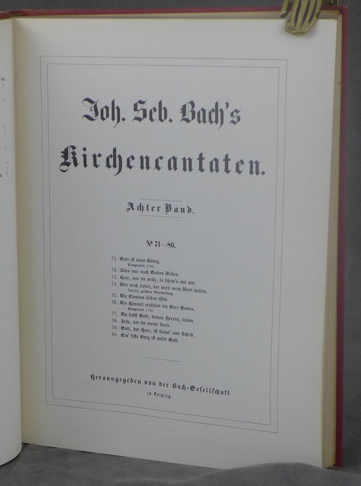 Item #d0012239 Johann Sebastian Bach's Werke, Volume 18: Kirchencantaten, Achter Band, No. 71-80 [Johann Sebastian Bach's Work]. Johann Sebastian Bach, ed. Bach-Gesellschaft, foreword, Wilhelm Rust.