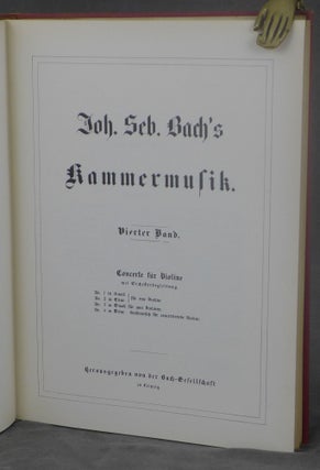 Item #d0012242 Johann Sebastian Bach's Werke, Volume 21: Kammermusik, Concerte fur Violine mit...