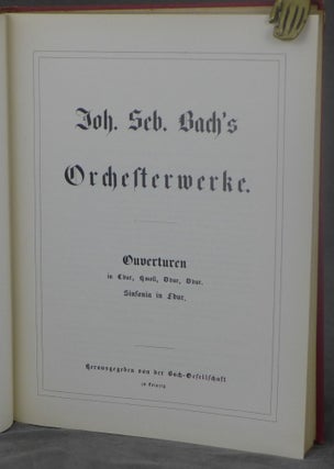 Item #d0012250 Johann Sebastian Bach's Werke, Volume 31: Orchesterwerke, Ouverturen in C Dur, H...