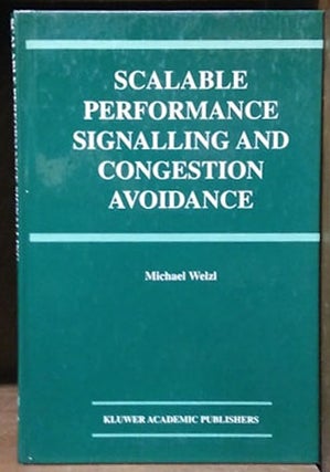 Item #d0012283 Scalable Performance Signalling and Congestion Avoidance. Michael Welzl