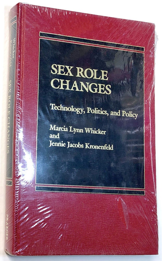 Item #d004472 Sex Role Changes : Technology, Politics, and Policy. Marcia Lynn Whicker, Jennie Jacobs Kronenfeld.