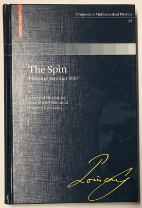 Item #d007909 The Spin: Poincare Seminar 2007 (Progress in Mathematical Physics). Bertrand...