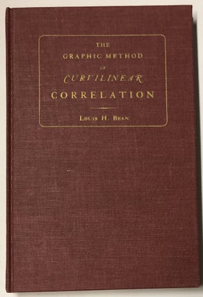 Item #d007934 The Graphic Method of Curvilinear Correlation: A Collection of Articles by Louis H....