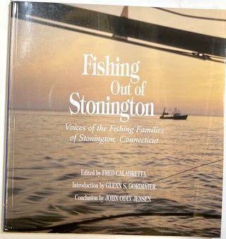 Item #d008083 Fishing Out of Stonington: Voices of the Fishing Families of Stonington,...