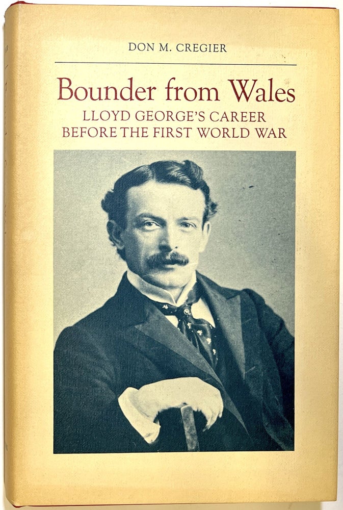 Item #d008202 Bounder From Wales: Lloyd George's Career Before the First World War. Don M. Creiger.