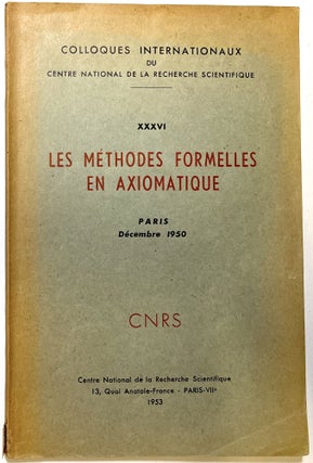 Item #d008373 Les Methodes Formelles en Axiomatic, Paris, Decembre 1950 (Colloques Internationaux...