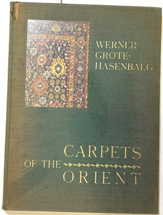 Item #d008535 Carpets of the Orient: A Short Guide. Werner Grote-Hasenbalg