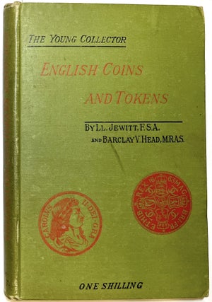 Item #d008563 English Coins and Tokens with a Chapter on Greek and Roman Coins. Llewellynn...