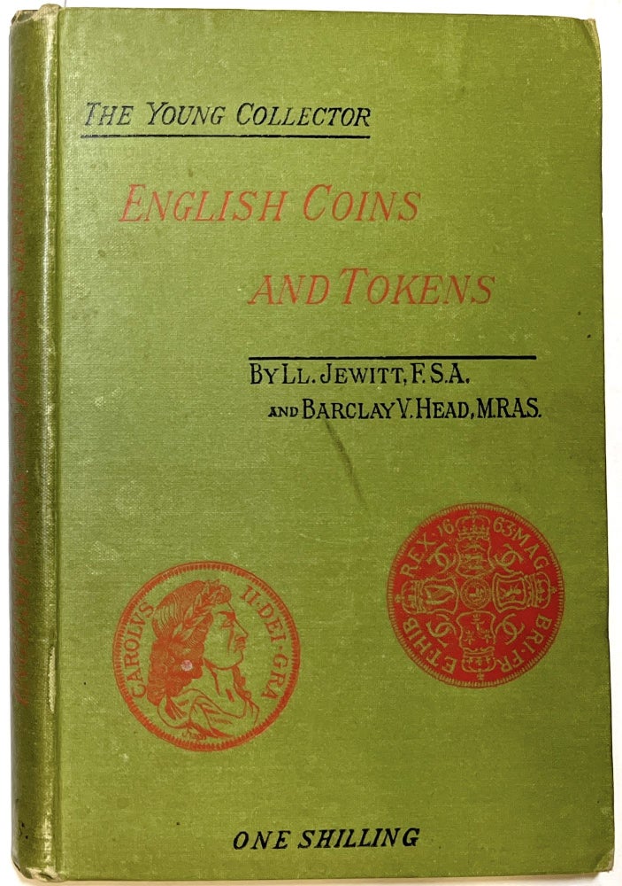 Item #d008563 English Coins and Tokens with a Chapter on Greek and Roman Coins. Llewellynn Jewitt, Barclay V. Head.