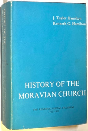 Item #d008564 History of the Moravian Church: The Renewed Unitas Fratrum, 1722-1957. J. Taylor...