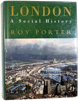 Item #d008782 London: A Social History. Roy Porter