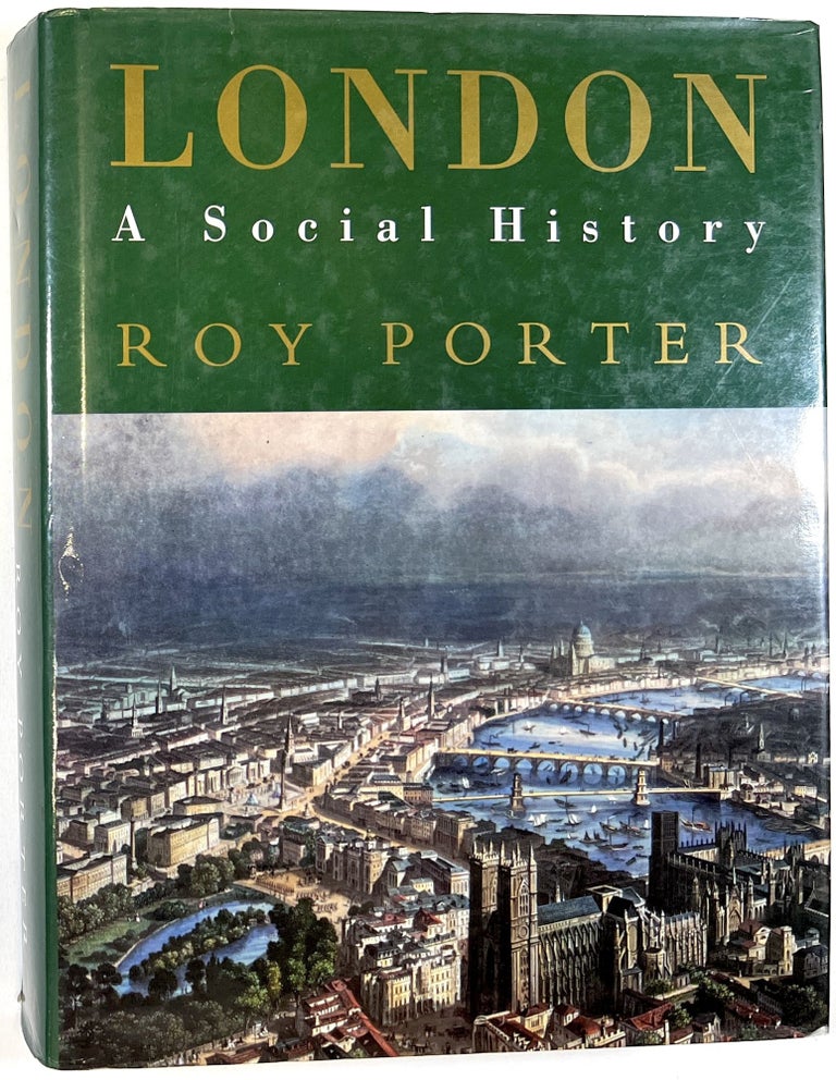 Item #d008782 London: A Social History. Roy Porter.