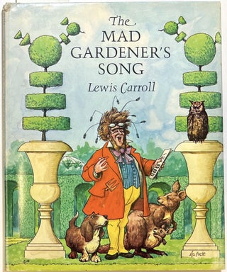 Item #d008833 The Mad Gardener's Song. Lewis Carroll, Sean Morrison