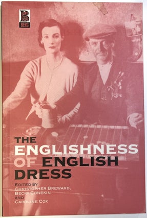 Item #d009007 The Englishness of English Dress. Christopher Breward, Caroline Cox Becky Conekin