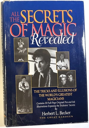 Item #d009014 All the Secrets of Magic Revealed: The Tricks and Illusions of the World's Greatest...