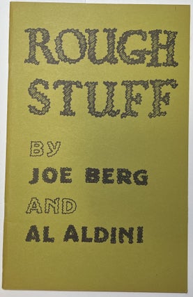 Item #d009107 Rough Stuff. Joe Berg, Al Aldini