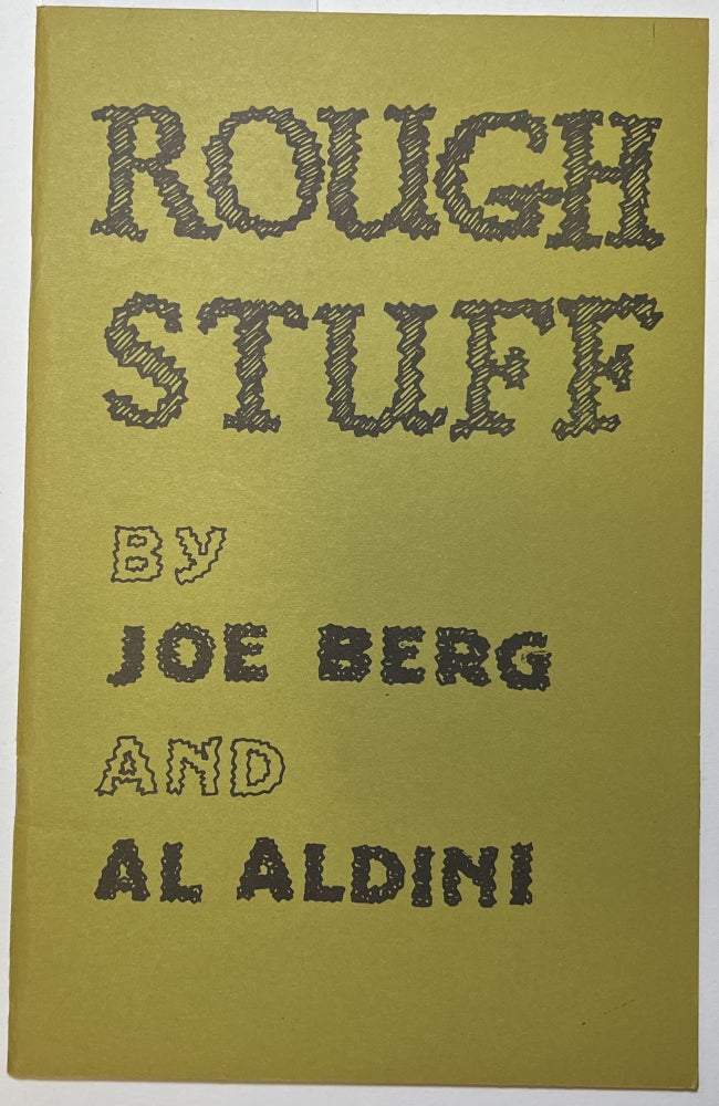 Item #d009107 Rough Stuff. Joe Berg, Al Aldini.