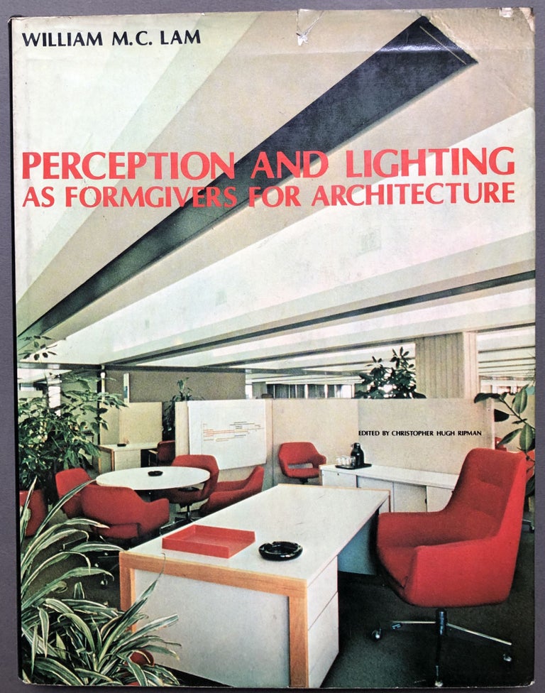Item #H16816 Perception and Lighting as Formgivers for Architecture. William M. C. Lam, Christopher Hugh Ripman.