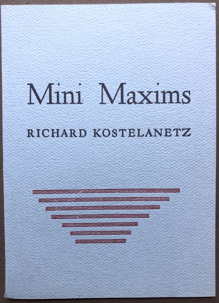 Item #H16881 Mini Maxims. Richard Kostelanetz.