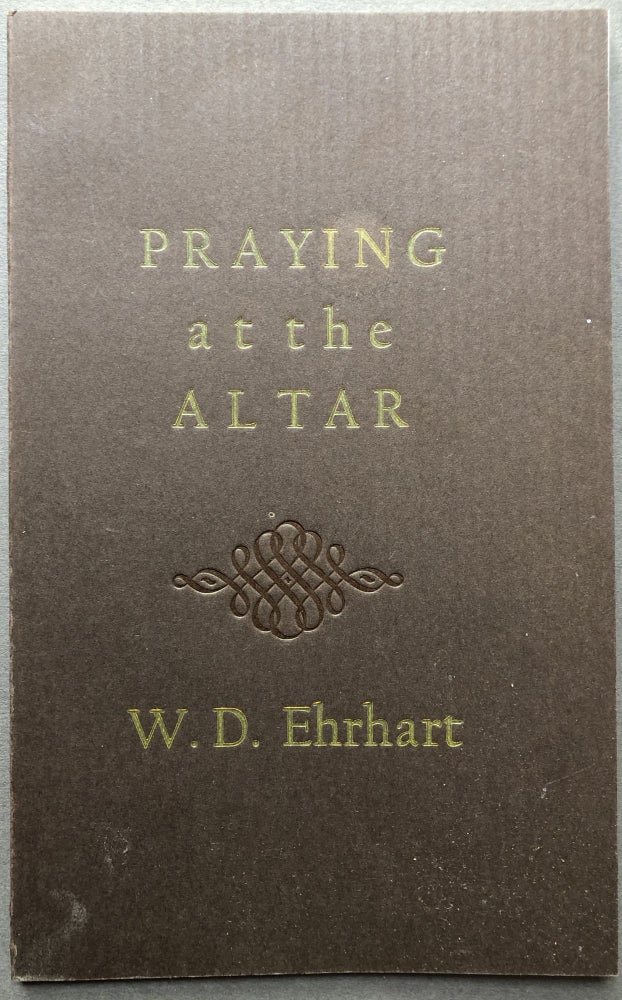 Item #H16884 Praying at the Altar - signed limited. W. D. Ehrhart.