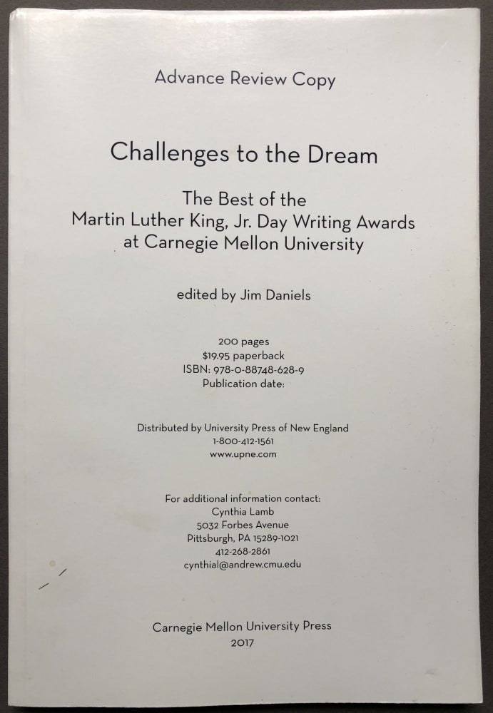 Item #H16889 Challenges to the Dream: the bet of the Martin Luther King, Jr. Day Writing Awards at Carnegie Mellon University. Jim Daniels, ed.