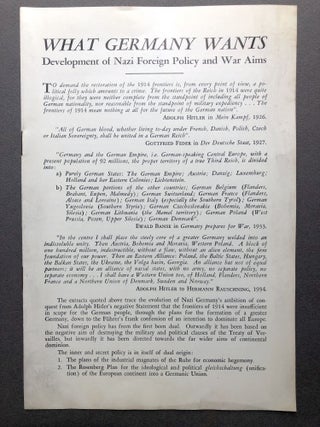 Item #H16907 What Germany Wants: Development of Nazi Foreign Policy and War Aims. British Library...