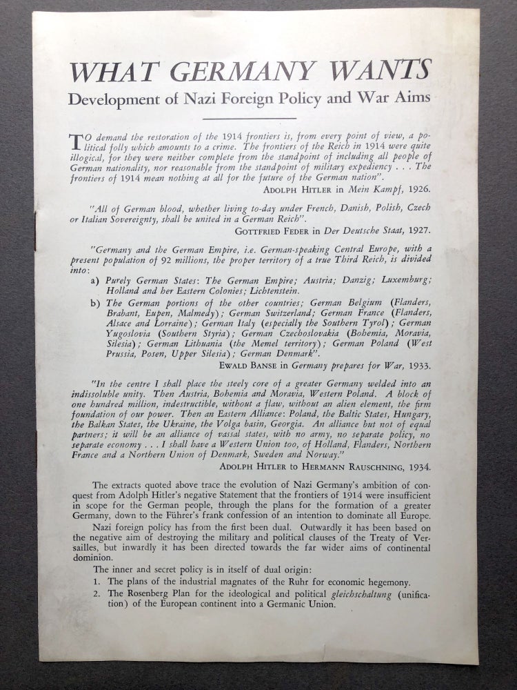 Item #H16907 What Germany Wants: Development of Nazi Foreign Policy and War Aims. British Library of Information.