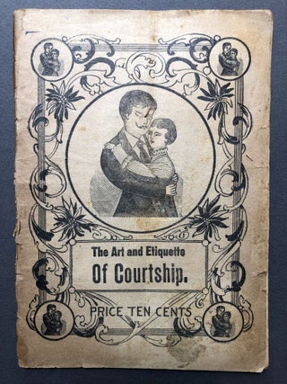 Item #H16921 The Art and Etiquette of Courtship. Anonymous