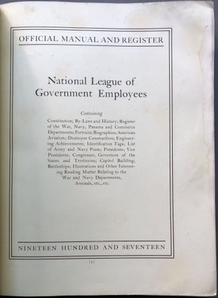 Official Manual and Register, National League of Government Employees: Constitution, By-Laws and History, Register of the War, Navy, Panama and Commerce Departments Pictures, Biographies, American Aviation, Destroyer Construction, etc.