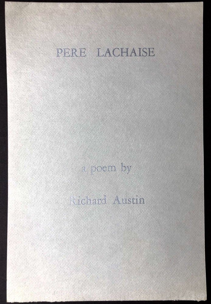 Item #H17072 Pere Lachaise (fine printed broadside poem, 1972 on the occasion of Oscar Wilde's birthday). Richard Austin.