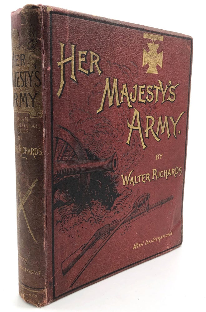 Item #H17162 Her Majesty's Army: Indian and Colonial Forces. Walter Richards.
